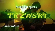 Zespół muzyczny TRZASKI - Szarpany, Jak się masz kochanie (cover)