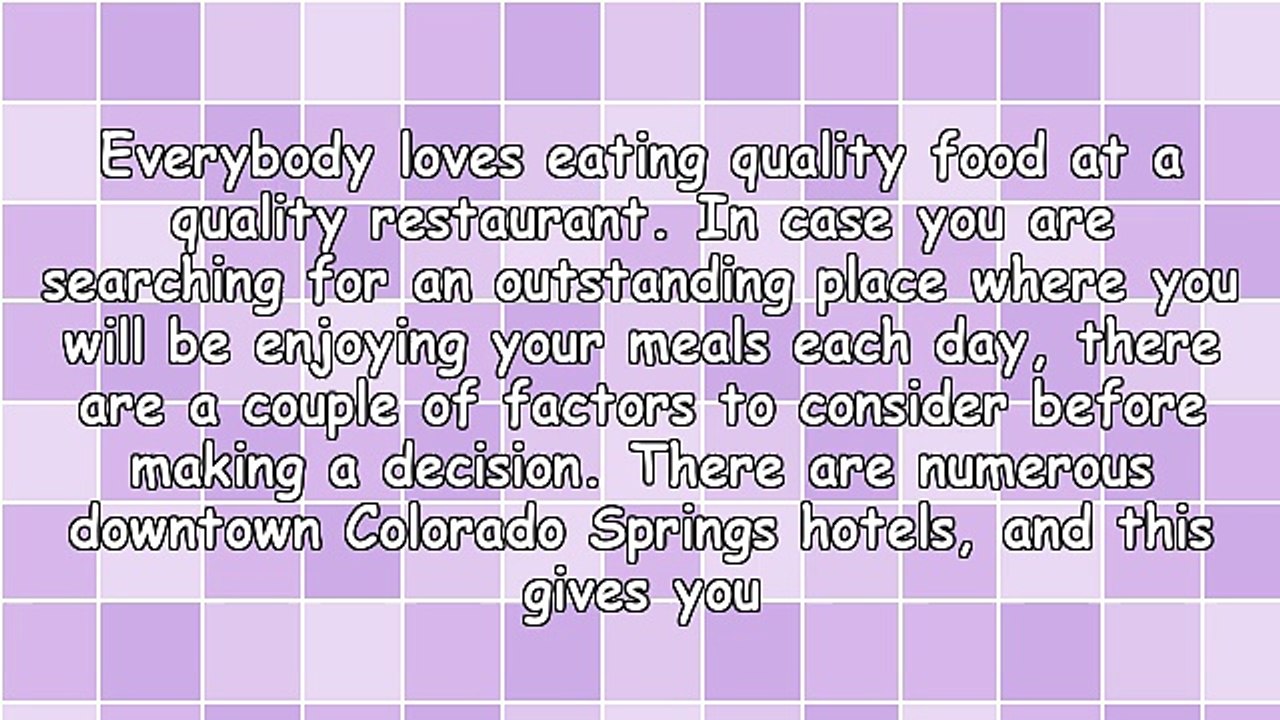 Guidelines On Choosing Quality Downtown Colorado Springs Hotels