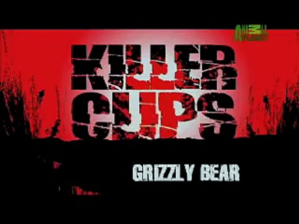 Killer Clips- Grizzly Attack