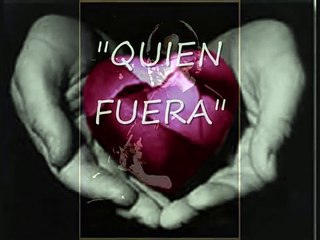 "QUIEN FUERA" .- Silvio Rodríguez (Letra).