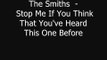 The Smiths -  Stop Me If You Think That You've Heard This One Before