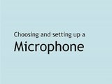 Screencasting Using Camtasia: 03 - Microphones