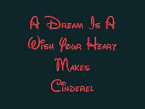 A Dream is a Wish your Heart Makes - Cinderella Lyrics