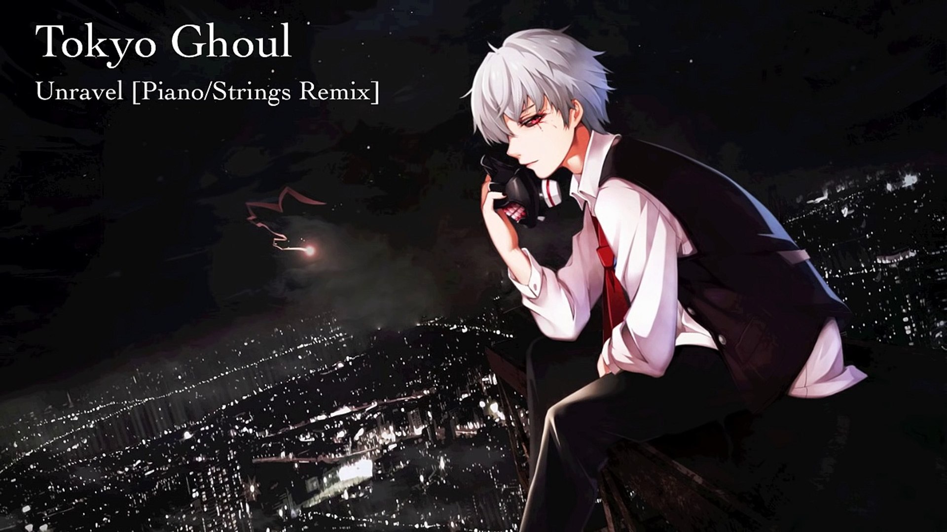 inteligente Pensar repentino Unravel - Tokyo Ghoul [Piano/Strings Instrumental Remix] - video Dailymotion