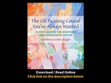 Download The Oil Painting Course Youve Always Wanted Guided Lessons for Beginne