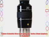 Explore Scientific Ultra-wide Angle 100? Series 20mm Eyepiece 2.0 Barrel