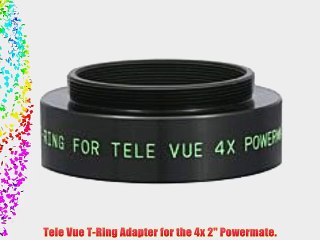 Tele Vue T-Ring Adapter for the 4x 2 Powermate.