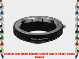 Fotodiox Lens Mount Adapter Leica M Lens to Nikon 1-Series Camera