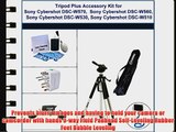 Tripod Plus Accessory Kit for Sony Cybershot DSC-W570 Sony Cybershot DSC-W560 Sony Cybershot