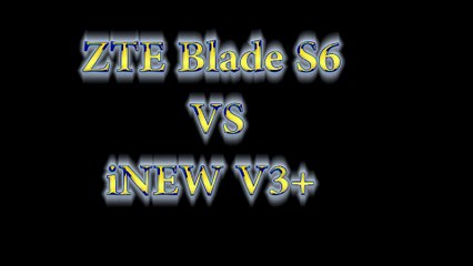 【Android 5.0 ZTE Blade S6 vs iNEW V3+】2015 cost-effective,Most worth to buy android phone