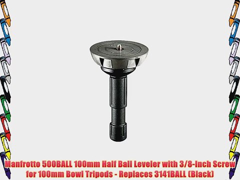 Manfrotto 500BALL 100mm Half Ball Leveler with 3/8-Inch Screw for 100mm Bowl Tripods - Replaces