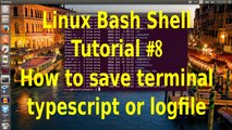 Linux Bash Shell Tutorial #8 How to save terminal session on Linux terminal