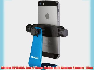 Mefoto MPH100B Smart Phone Holder with Camera Support - Blue