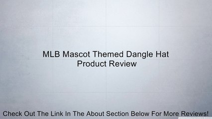 MLB Mascot Themed Dangle Hat Review