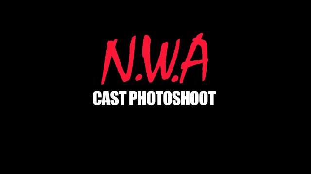 Universal Pictures Presents Straight Outta Compton Cast Photo-Shoot Behind-the-Scenes
