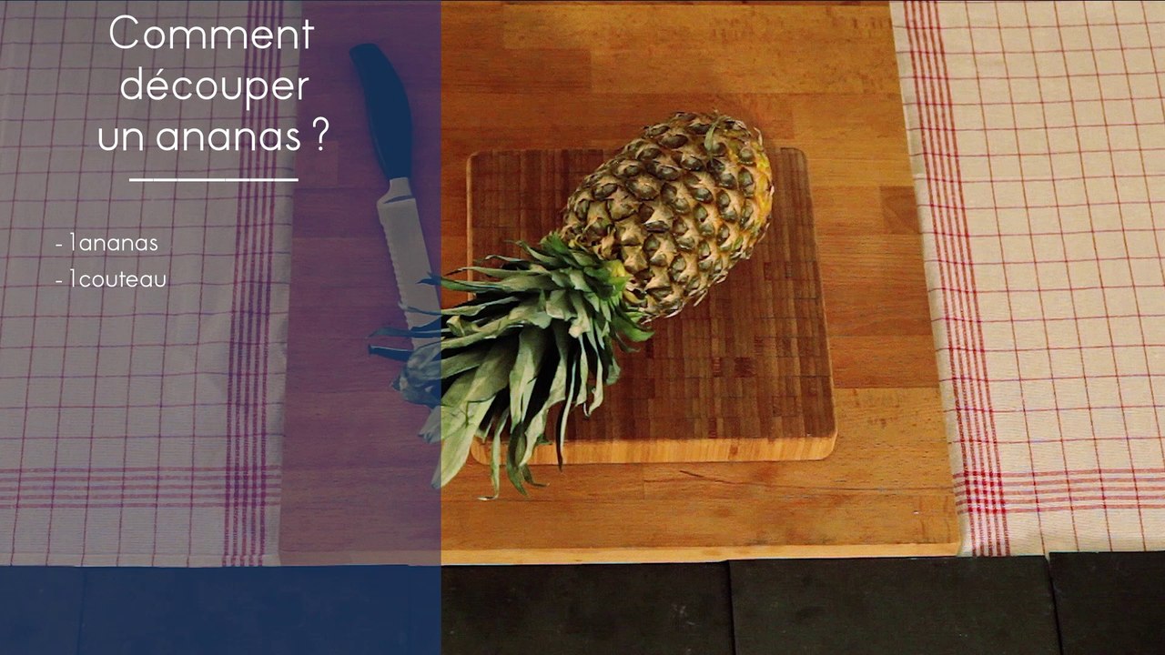 Recette & astuce - Comment découper un ananas ?