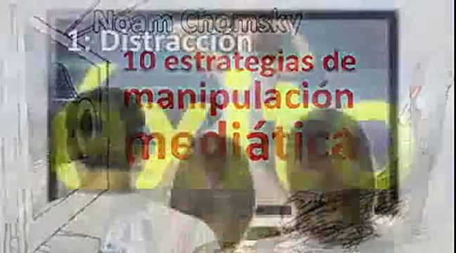 Noam Chomsky Así nos manipulan los mass media, el fácil control de las masas.