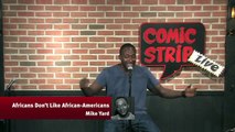 Africans Don't Like African-Americans - Mike Yard