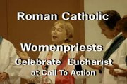 Roman Catholic Womenpriests Celebrate Eucharist at the Call
