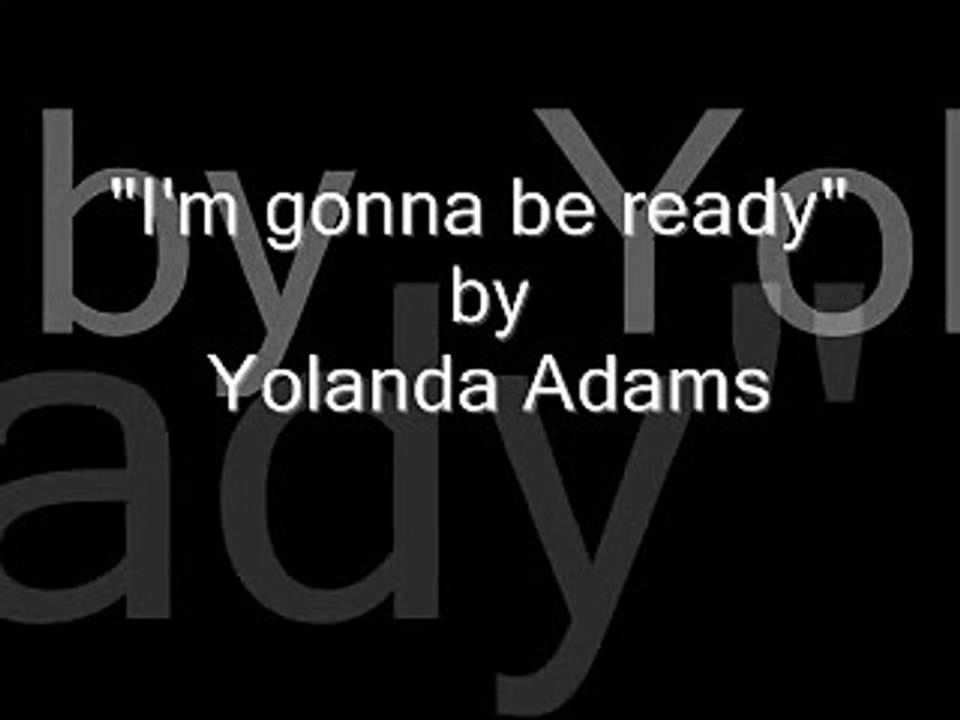 Play yolanda adams be ready