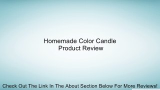 Homemade Color Candle Review