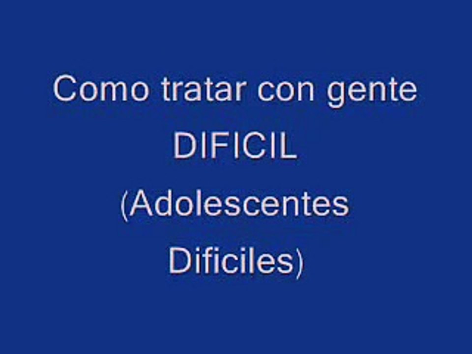 COMO TRATAR CON GENTE DIFICIL (3)