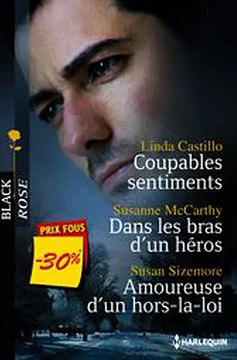 Download Coupables sentiments - Dans les bras d'un héros - Amoureuse d'un hors-la-loi Ebook {EPUB} {PDF} FB2