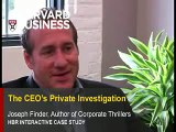 HBR Interactive Case Study: The CEO's Private Investigation