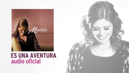 Es Una Aventura - Marcela Gandara [Audio Oficial]