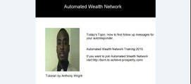 Automated Wealth Network Training 2015-Autoreponder/follow up messages