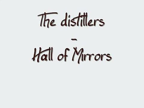 The distillers - Hall Of Mirrors