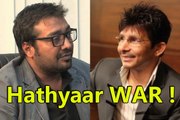 KRK Vs Anurag Kashyap - Hathiyaar Kaat Dunga Fight !