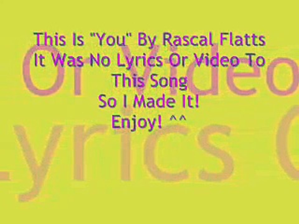 - Rascal Flatts ''You'' Lyrics -