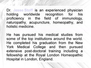 Dr. Jesse Stoff Has Received Worldwide Acclaim For His Proficiency In The Medical Field