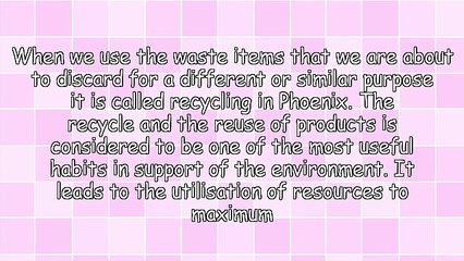 Learn About Unique Ideas For Recycling In Phoenix