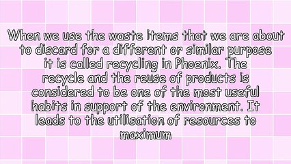 Learn About Unique Ideas For Recycling In Phoenix