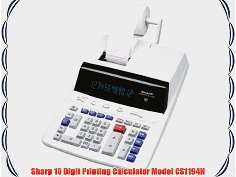 Sharp 10 Digit Printing Calculator Model CS1194H