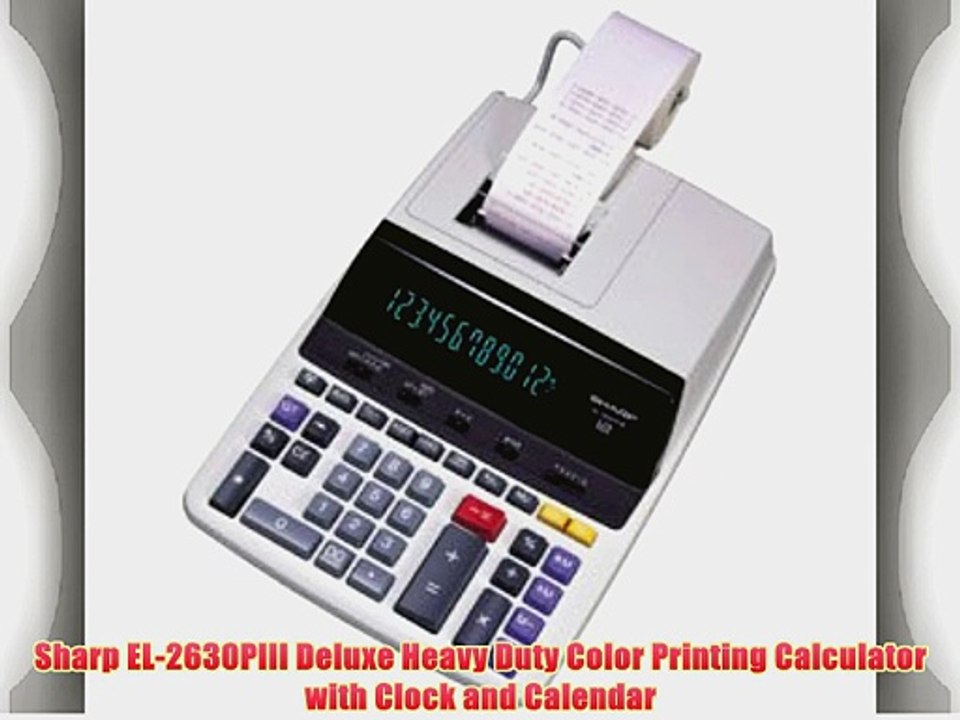 Sharp EL-2630PIII Deluxe Heavy Duty Color Printing Calculator with Clock and Calendar