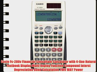 Casio Fc-200v Financial Consultant Calculator with 4-line Natural Textbook Display Multi Replay