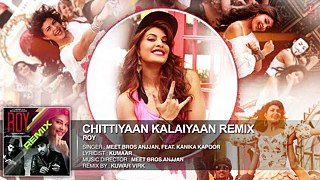 Chittiyaan Kalaiyaan' FULL AUDIO SONG (REMIX) - Roy - Meet Bros Anjjan, Kuwar Virk - T-SERIES - Video Dailymotion