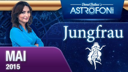 Monatliche Horoskope zum Sternzeichen Jungfrau ( Mai 2015)