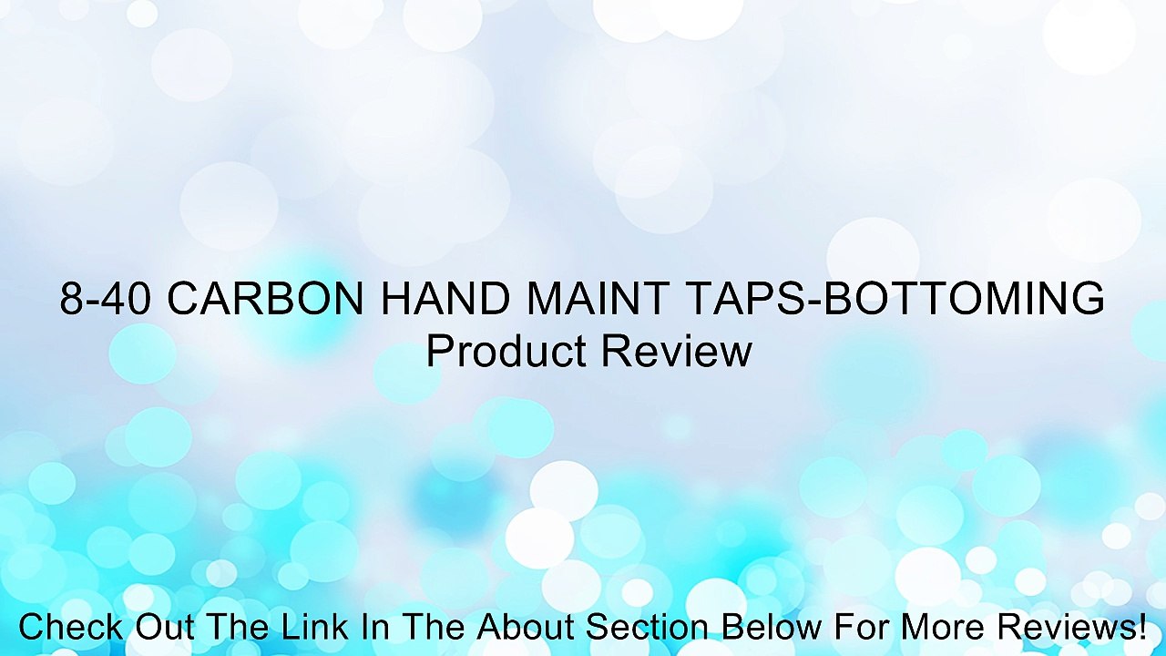 8-40 CARBON HAND MAINT TAPS-BOTTOMING Review