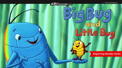 Big Bug and Little Bug - ABCmouse.com Beginning Reader Series