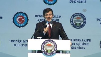 Davutoğlu: "Bundan Sonra Sizin Emeğinize İhtiyacımız Var"