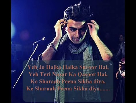 Yeh Jo Halka Halka Suroor Hai-Farhan Saeed (Lyrics)