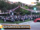 BELEDİYELERİN HAFSA SULTAN KAVGASI!