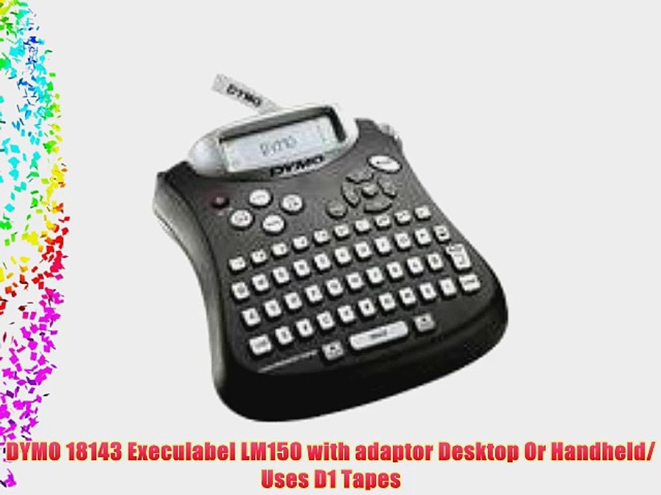 DYMO 18143 Execulabel LM150 with adaptor Desktop Or Handheld/ Uses D1 Tapes