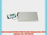 Salter Brecknell LPS400 LPS400 Portable Shipping Scale 400 lb Capacity 12w x 15d Platform
