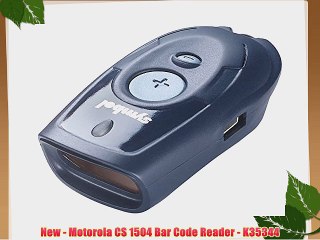 New - Motorola CS 1504 Bar Code Reader - K35344