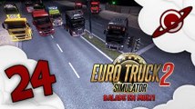 Euro Truck Simulator 2 | Balade en Multi - Episode 24